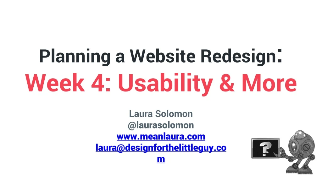 planning a website redesign week 4 usability more