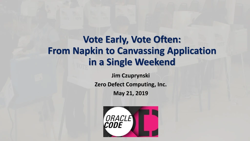 vote early vote often from napkin to canvassing application in a single weekend