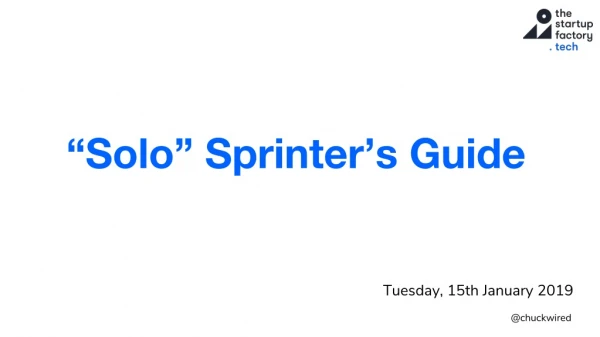 “Solo” Sprinter’s Guide