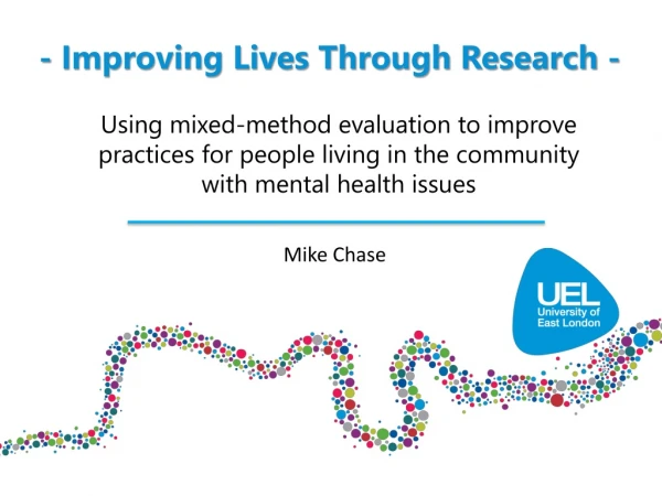 - Improving Lives Through Research -
