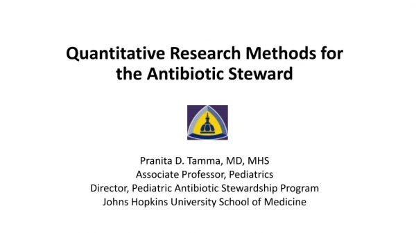 Quantitative Research Methods for the Antibiotic Steward