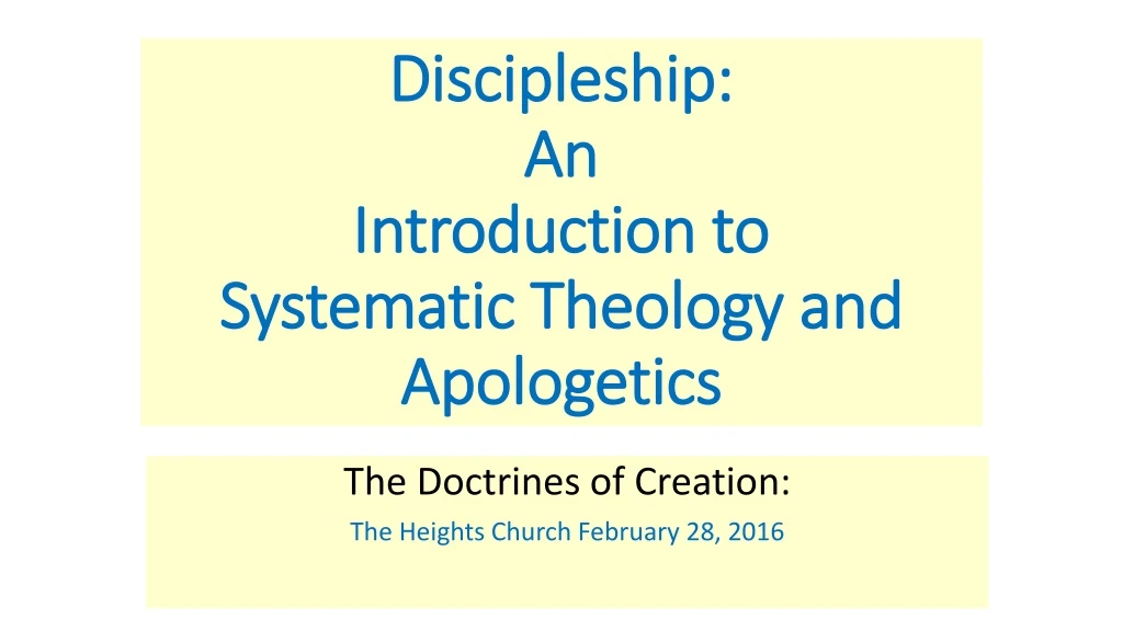 discipleship an introduction to systematic theology and apologetics