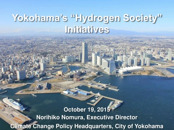 Yokohama’s “Hydrogen Society” Initiatives