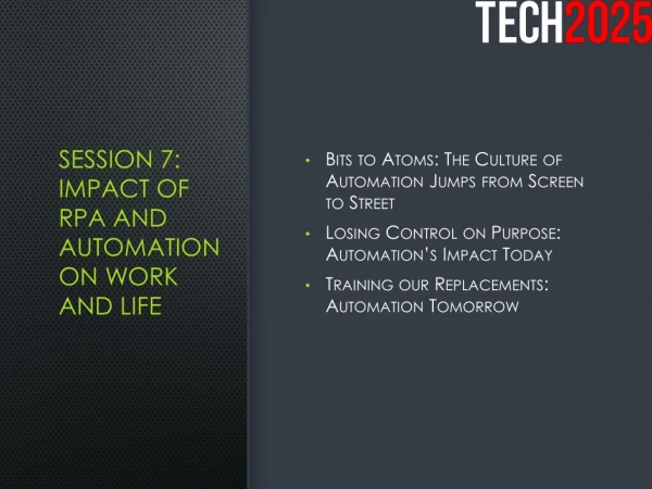 SESSION 7: IMPACT OF RPA AND AUTOMATION ON WORK AND LIFE
