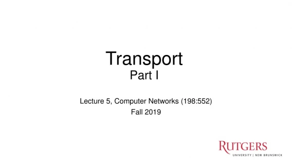 Lecture 5, Computer Networks (198:552) Fall 2019