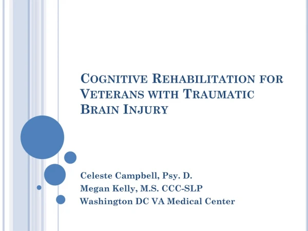 Cognitive Rehabilitation for Veterans with Traumatic Brain Injury