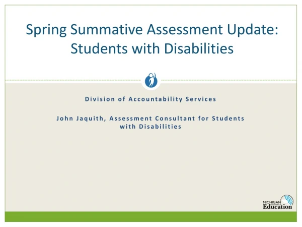 Spring Summative Assessment Update: Students with Disabilities