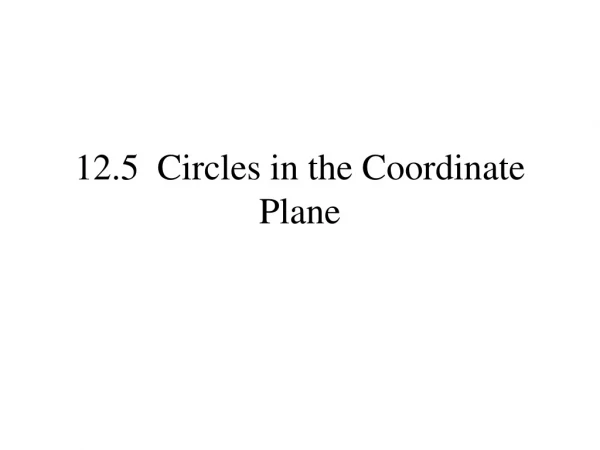 12.5 Circles in the Coordinate Plane