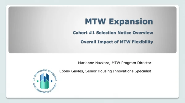 MTW Expansion Cohort #1 Selection Notice Overview Overall Impact of MTW Flexibility