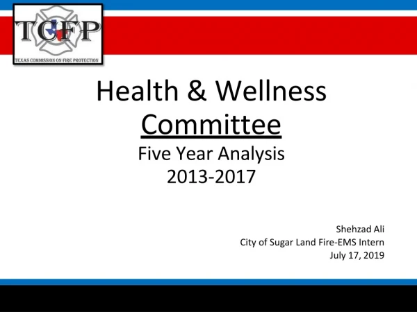Health &amp; Wellness Committee Five Year Analysis 2013-2017