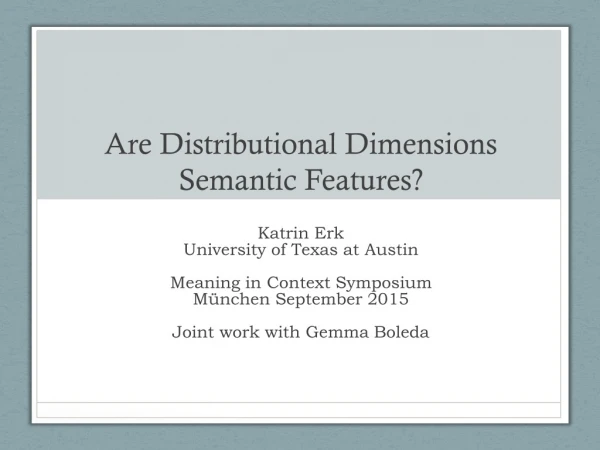 Are Distributional Dimensions Semantic Features?