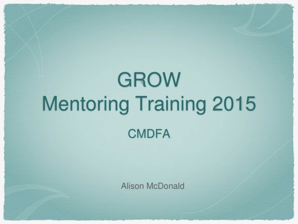 GROW Mentoring Training 2015 CMDFA