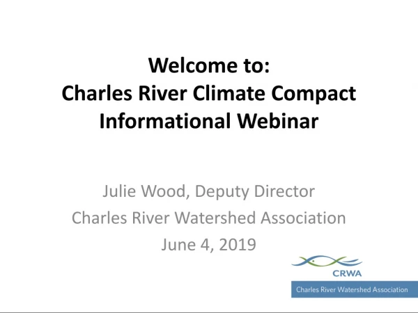 Welcome to: Charles River Climate Compact Informational Webinar