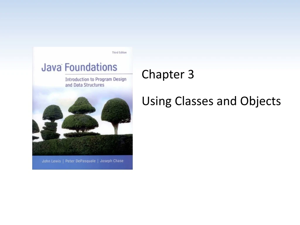 chapter 3 using classes and objects
