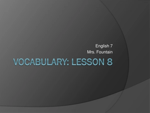 Vocabulary: Lesson 8