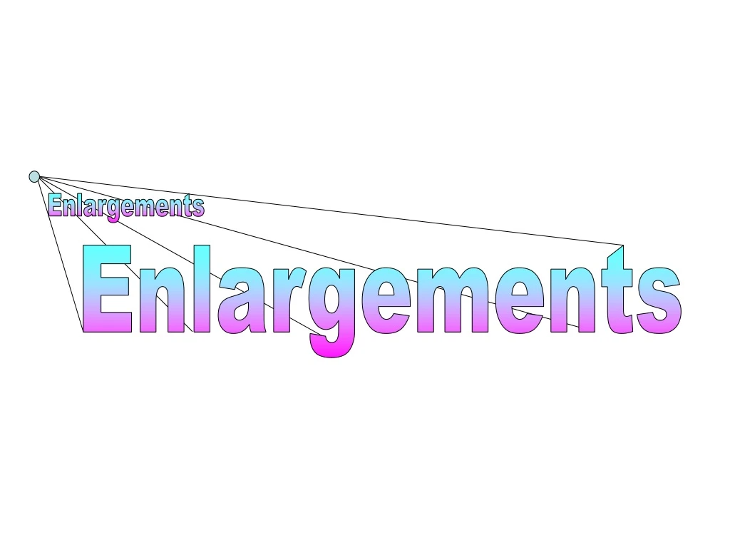 enlargements