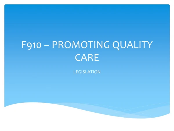 F910 – PROMOTING QUALITY CARE