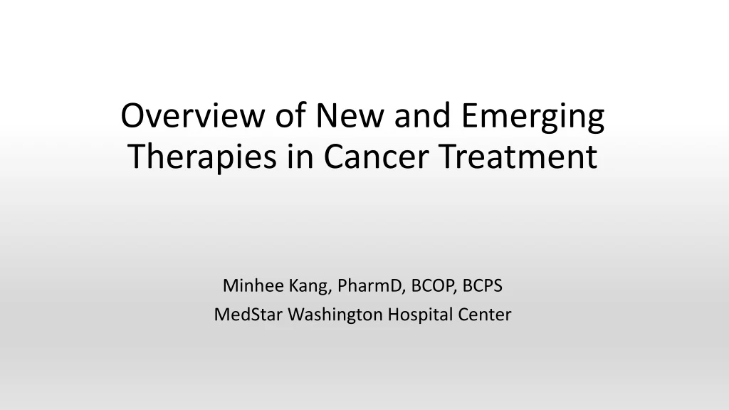 overview of new and emerging therapies in cancer treatment