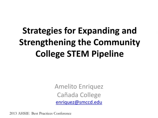 Strategies for Expanding and Strengthening the Community College STEM Pipeline