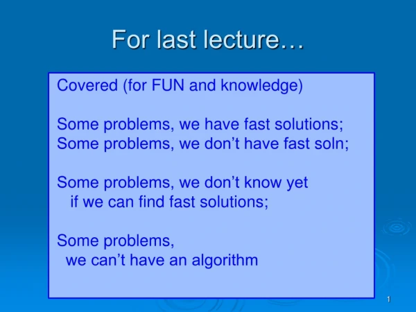 For last lecture…