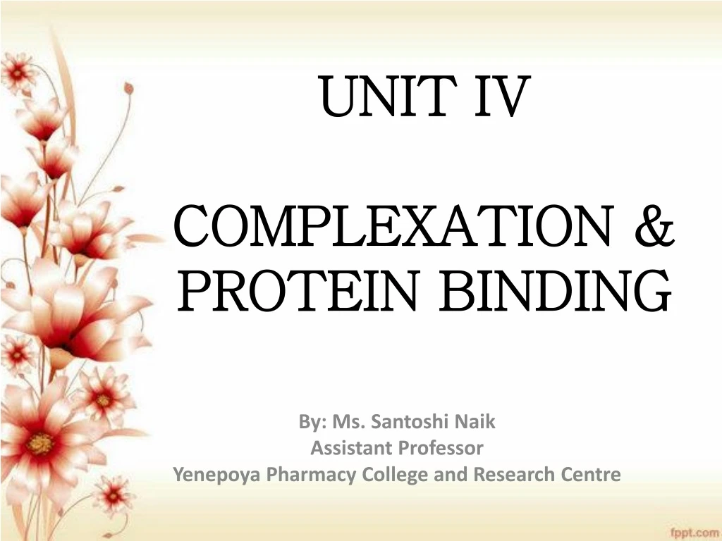 unit iv complexation protein binding