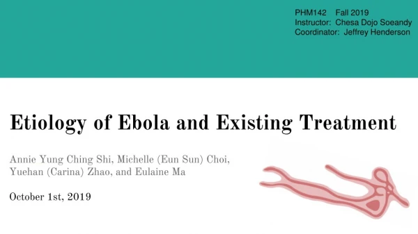 Etiology of Ebola and Existing Treatment
