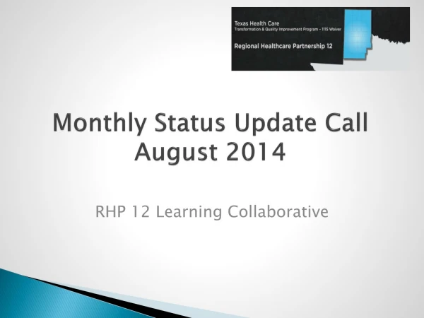 Monthly Status Update Call August 2014