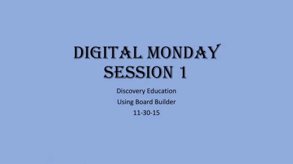 Digital Monday Session 1