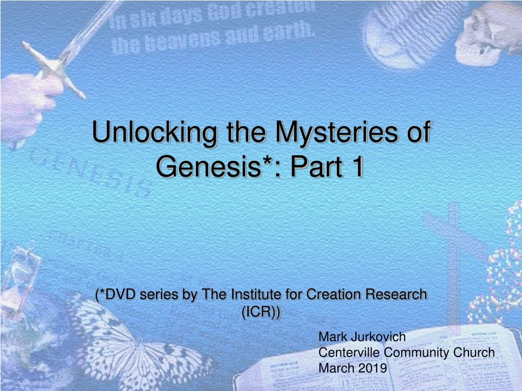 unlocking the mysteries of genesis part 1