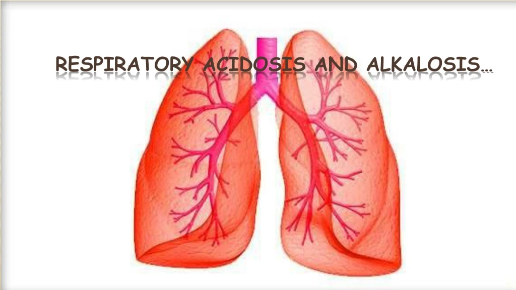 respiratory acidosis and alkalosis