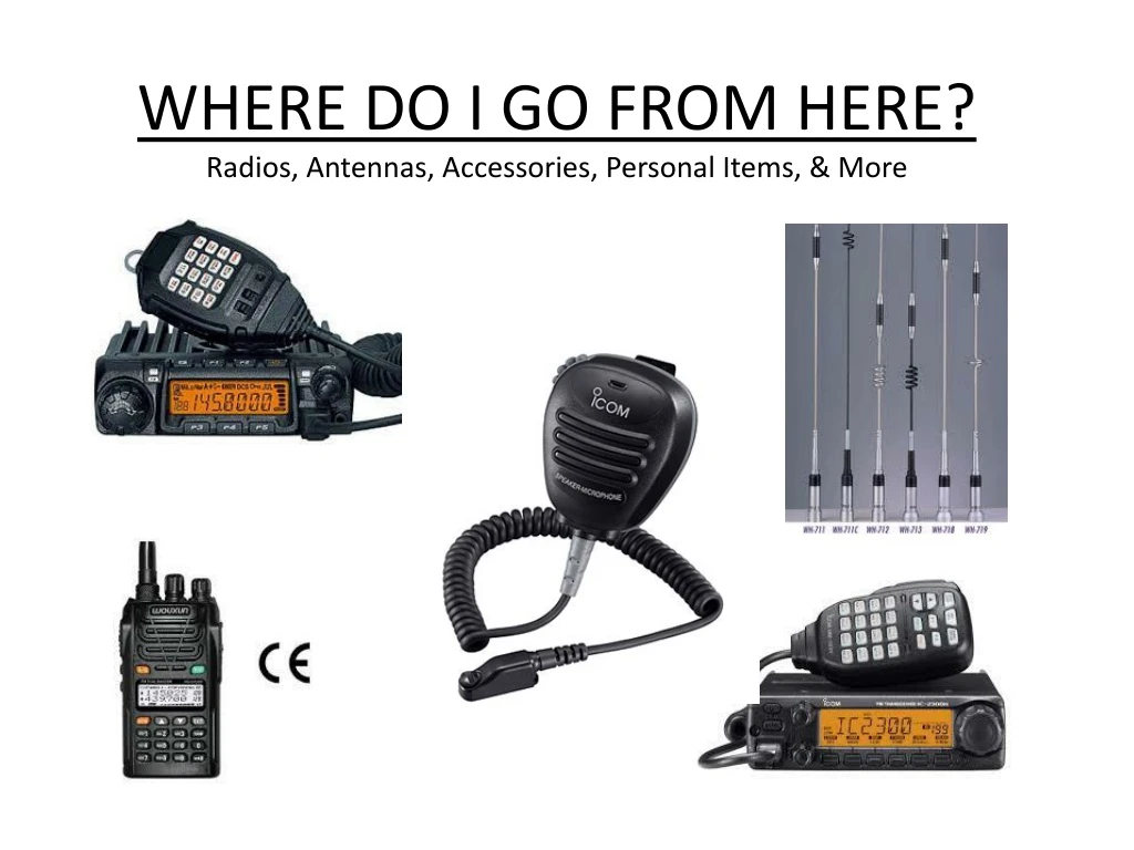 where do i go from here radios antennas accessories personal items more