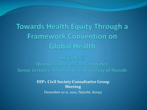 IHP + Civil Society Consultative Group Meeting December 10-11, 2012, Nairobi, Kenya
