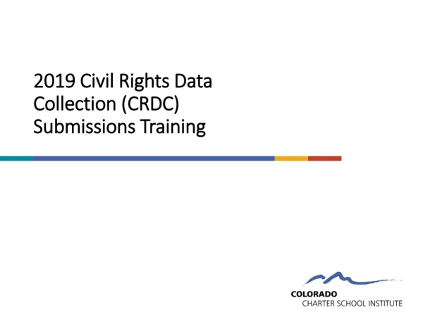 2019 Civil Rights Data Collection (CRDC) Submissions Training