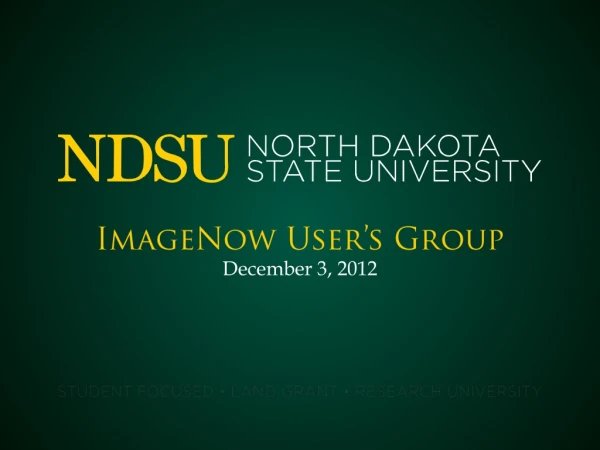 ImageNow User’s Group December 3, 2012
