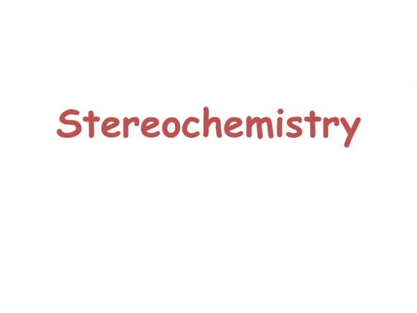 Stereochemistry