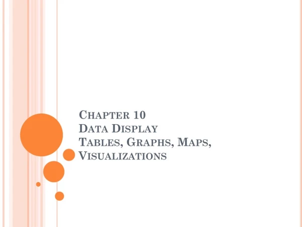 Chapter 10 Data Display Tables, Graphs, Maps, Visualizations