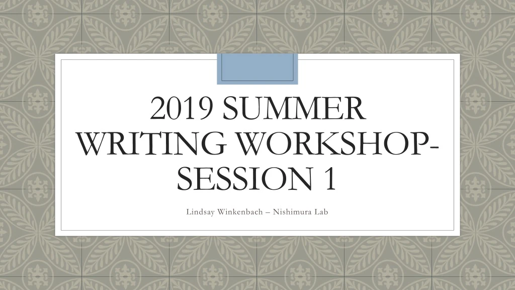 2019 summer writing workshop session 1