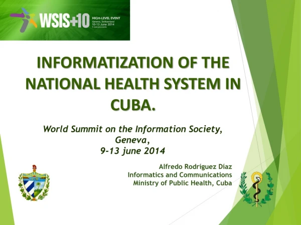 INFORMATIZATION OF THE NATIONAL HEALTH SYSTEM IN CUBA .