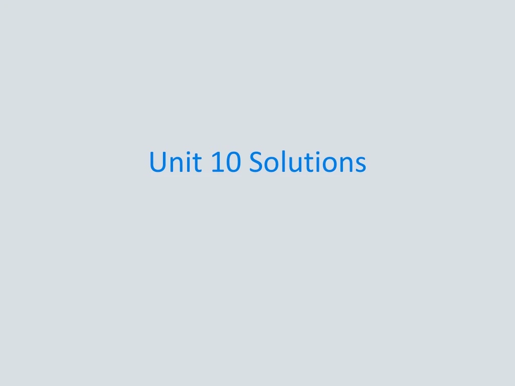 unit 10 solutions