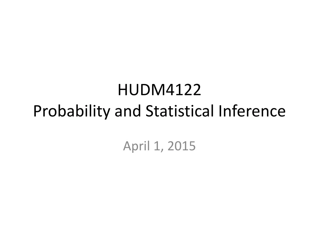 hudm4122 probability and statistical inference