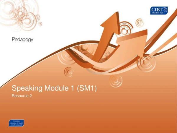 Speaking Module 1 (SM1) Resource 2