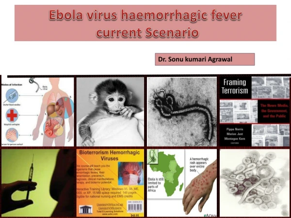 Ebola virus haemorrhagic fever current Scenario