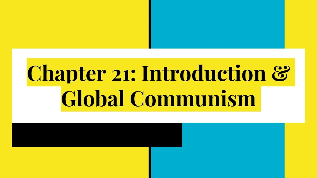 chapter 21 introduction global communism