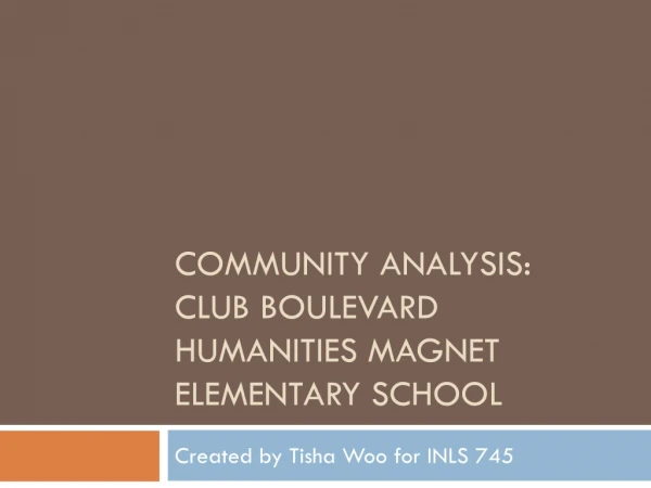 Community analysis: Club Boulevard humanities magnet Elementary SChool