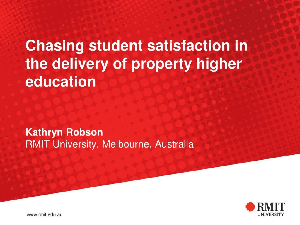 chasing student satisfaction in the delivery of property higher education