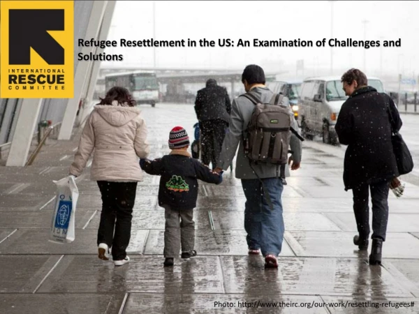 Photo: theirc/our-work/resettling-refugees#