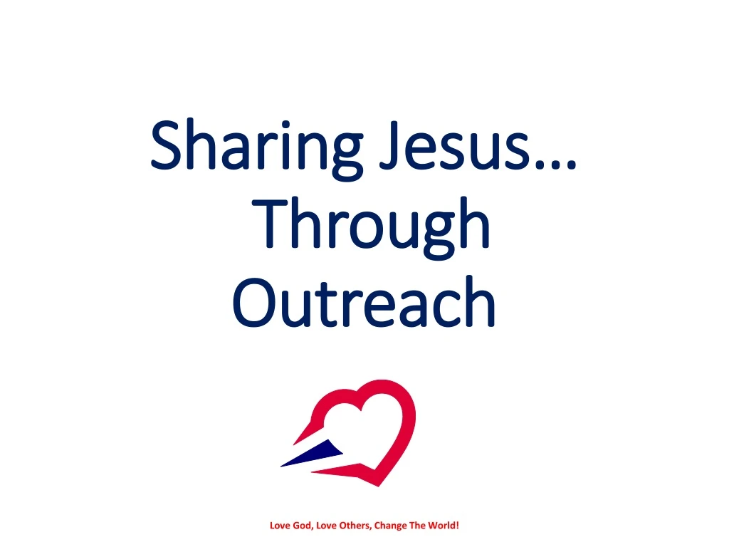 sharing jesus through outreach
