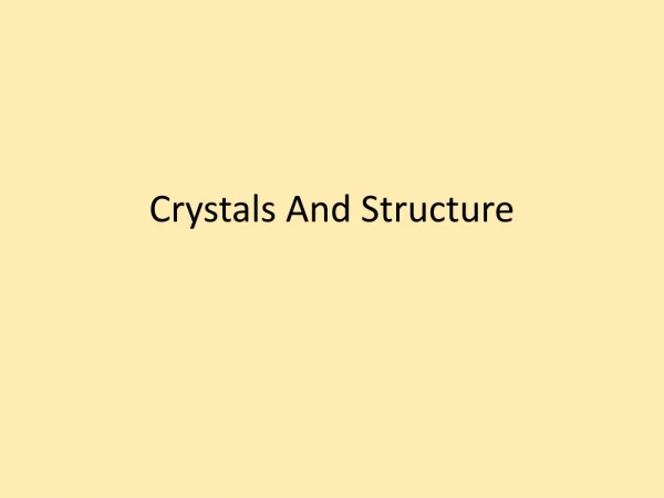 Crystals And Structure