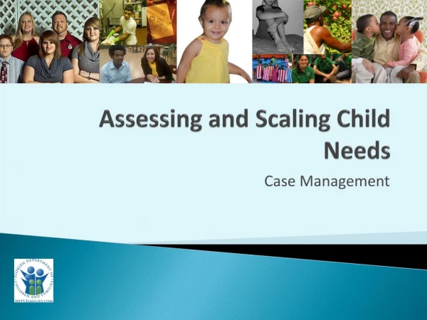 Assessing and Scaling Child Needs