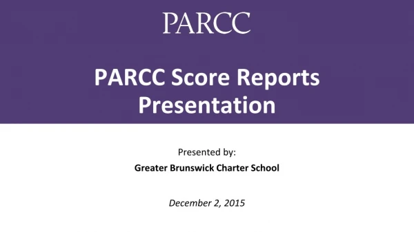 PARCC Score Reports Presentation